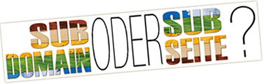 subSeite oder subDomain?
